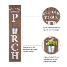 Load image into Gallery viewer, 42"H "WELCOME TO OUR PORCH" Wooden Porch Sign with Metal Planter