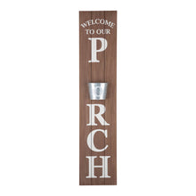 Load image into Gallery viewer, 42"H "WELCOME TO OUR PORCH" Wooden Porch Sign with Metal Planter