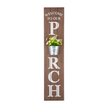 Load image into Gallery viewer, 42"H "WELCOME TO OUR PORCH" Wooden Porch Sign with Metal Planter